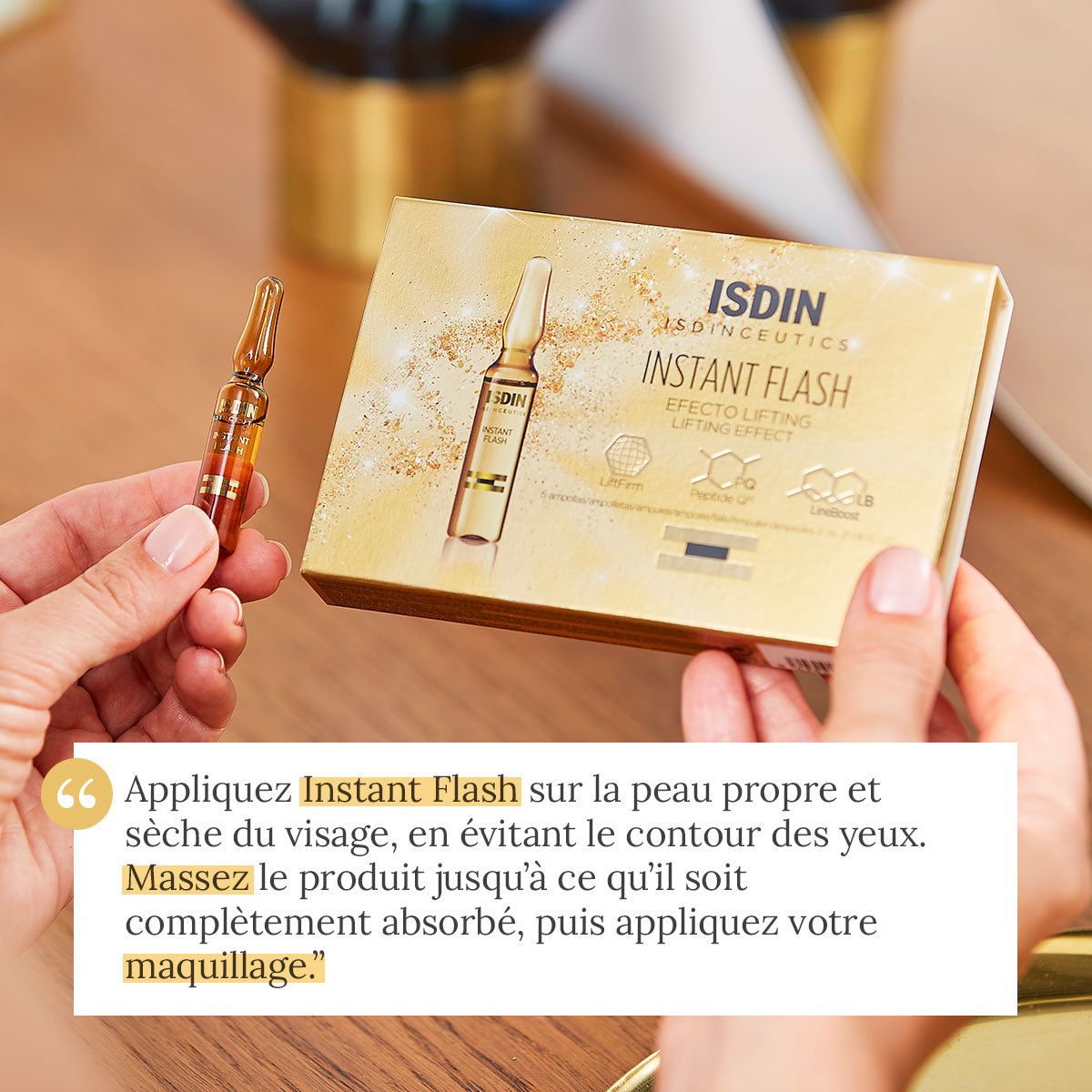 Conseil d'application ISDIN Instant Flash : masser sur peau propre avant le maquillage pour un effet lifting optimal, disponible chez La Para du Lac Tunisie.